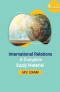 International Relations A Complet Study Material For IAS  Exam